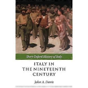 Italy in the Nineteenth Century 1796 1900