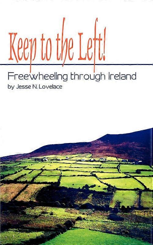 Keep To The Leftfreewheeling Through Ireland