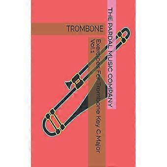 Exercices For Trombone Key C Major Vol.1 Trombone