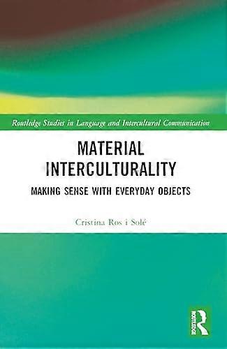 Material Interculturality Making Sense with Everyday Objects