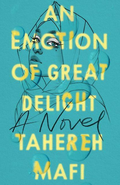An Emotion Of Great Delight by Tahereh Mafi Paperback