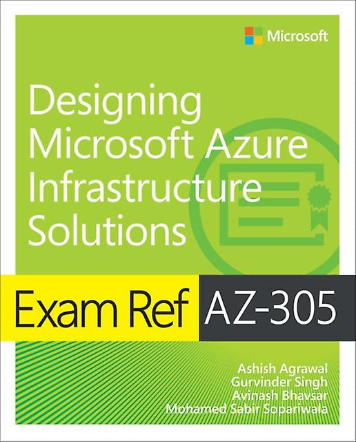 Exam Ref Az305 Progettazione di soluzioni per l'infrastruttura Microsoft Azure di Mohammad Sabir Sopariwala Libro in brossura
