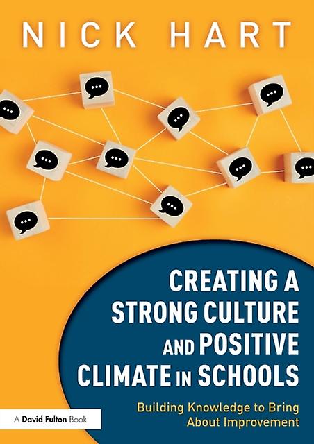 Creating A Strong Culture And Positive Climate In Schools by Nick Hart Paperback