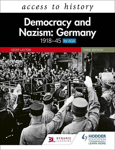 Access To History Democracy And Nazism Germany 191845 For Aqa Third Edition by Geoff Layton Paperback Book