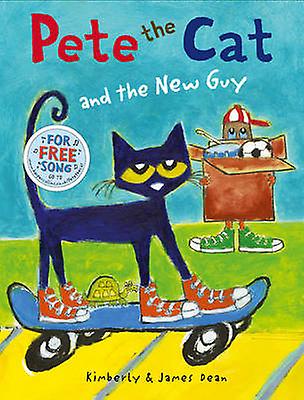 Pete The Cat And The New Guy by Kimberly Dean Paperback