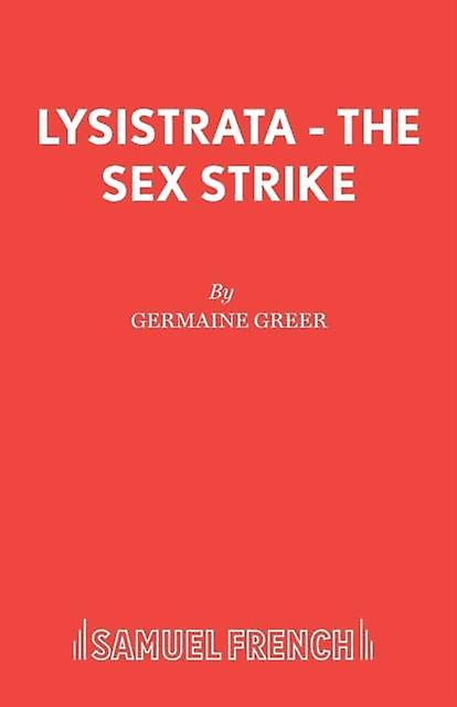 Lysistrata - Germaine Greer - Plays, playscripts - Concord Theatricals, Ltd - Paperback