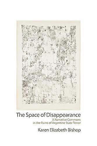The Space Of Disappearance by Karen Elizabeth Bishop Paperback