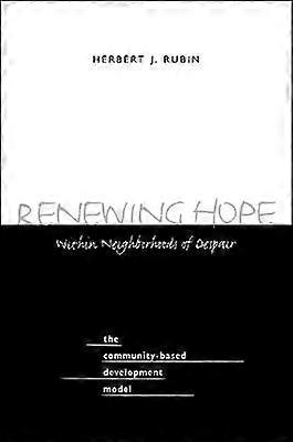 Renewing Hope within Neighborhoods of Despair