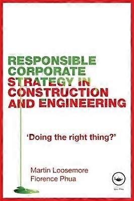 Responsible Corporate Strategy in Construction and Engineering