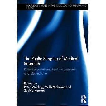 The Public Shaping of Medical Research