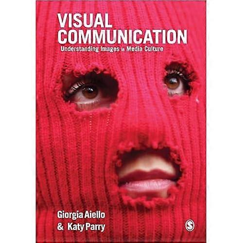Visual Communication: Understanding Images in Media Culture