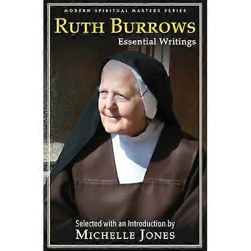Ruth Burrows: Essential Writings