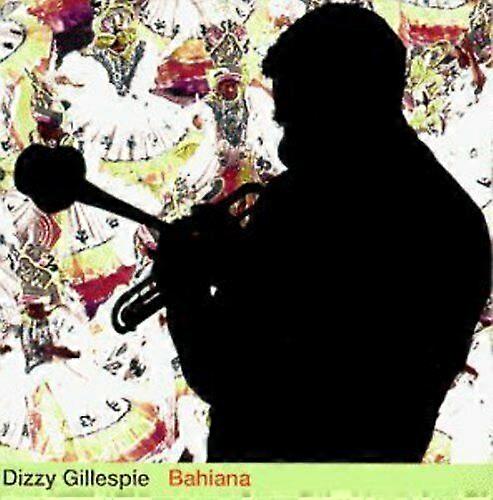 Dizzy Gillespie Bahiana [european Import] CD (2006)