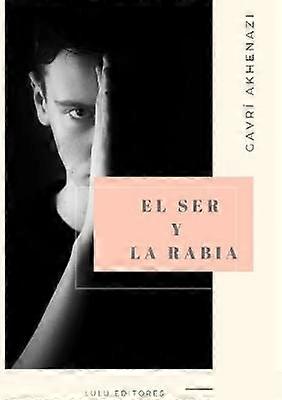 El ser y la rabia
