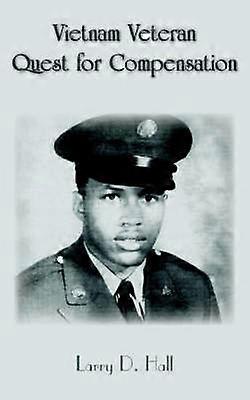 Vietnam Veteran Quest for Compensation