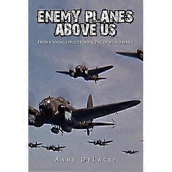 Enemy Planes Above Us
