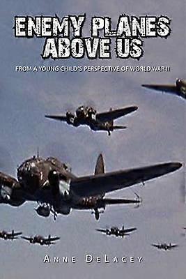 Enemy Planes Above Us