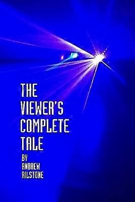 The Viewer's Complete Tale
