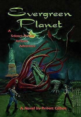 Evergreen Planet A Science Fiction Archery Adventure