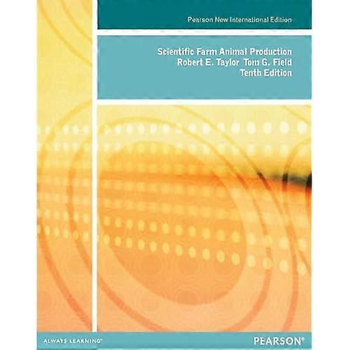 Scientific Farm Animal Production: Pearson New International Edition
