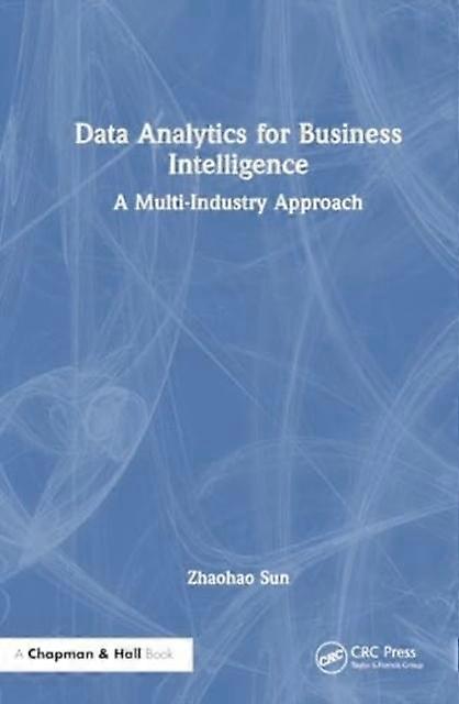Data Analytics For Business Intelligence by Zhaohao PNG University of Technology Sun Paperback