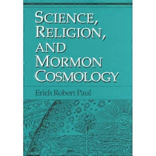 Science, Religion, and Mormon Cosmology