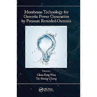 Tecnologia de membranas para geração de energia osmótica por osmose retardada por pressão - Taylor & Francis Ltd - Livro em brochura - em inglês