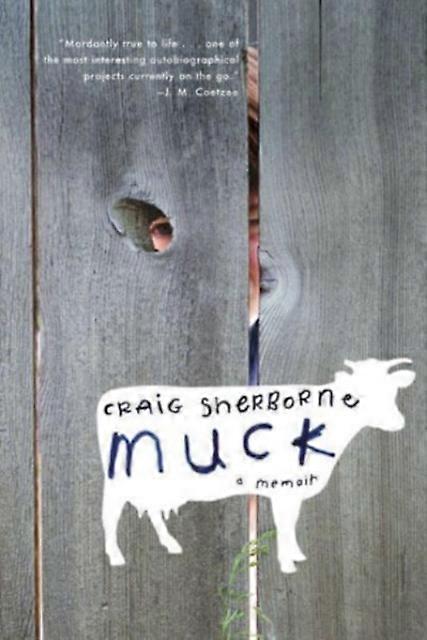 Muck A Memoir - Craig Sherborne