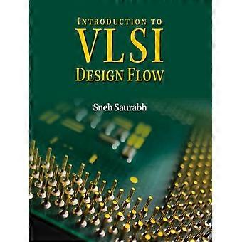 Introdução ao Fluxo de Projeto VLSI - Sneh Saurabh