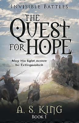 The Quest for Hope Invisible Battles Book 1