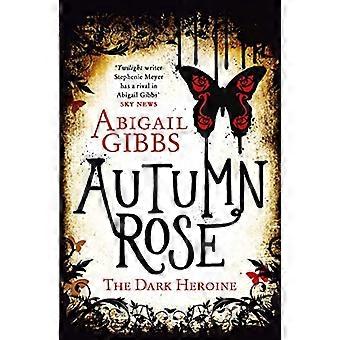 Autumn Rose (The Dark Heroine Book 2)
