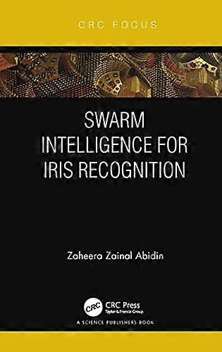 Swarm Intelligence for Iris Recognition