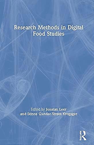 Research Methods in Digital Food Studies