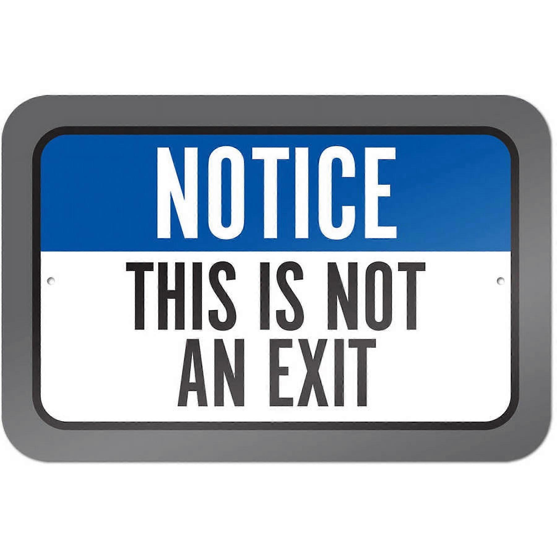 Notice This Is Not An Exit Sign