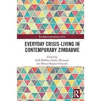 Hverdagskrise - Livet i det moderne Zimbabwe (Routledge Contemporary Africa)