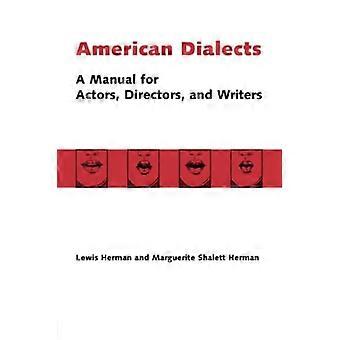 American Dialects: A Manual for Actors, Directors and Writers