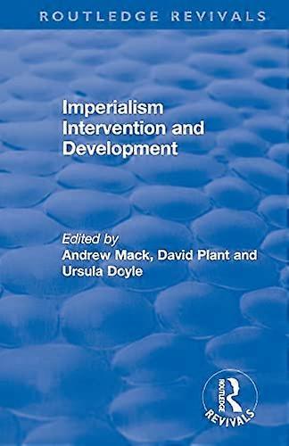 Imperialism Intervention and Development (Routledge Revivals)