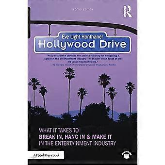Hollywood Drive: Hva som trengs for å bryte seg inn, henge i og gjøre det i underholdningsbransjen