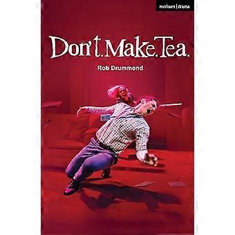 Non fare. Fare. Tè. (Opere moderne)