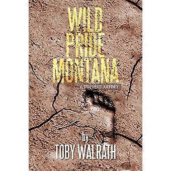Wild Pride Montana: eine Trapper-Reise