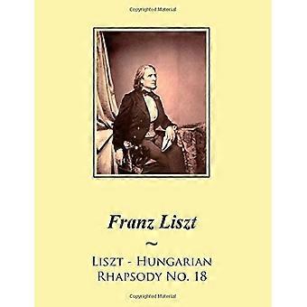 Liszt-Ungarische Rhapsodie Nr. 18