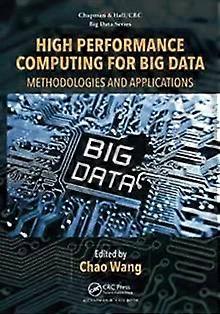 High Performance Computing For Big Data Methodologies And Applications - Taylor & Francis Ltd