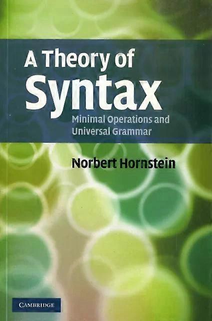 A Theory Of Syntax - Norbert Hornstein