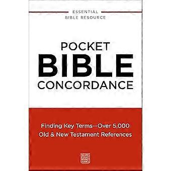 Pocket Bible Concordance Finding Key Terms Over 5 000 Old and New Testament References