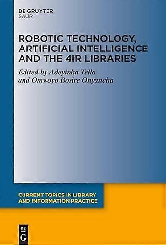 Robotic Technology Artificial Intelligence and the 4IR Libraries