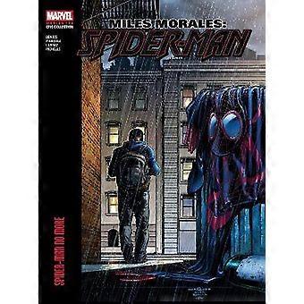 Miles Morales: Spider-Man Modern Era Epic Collection - Spider-Man No More