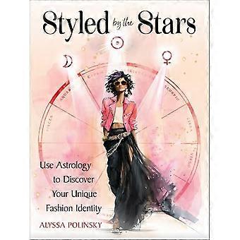 Styled by the Stars Use Astrology to Discover Your Unique Fashion Identity