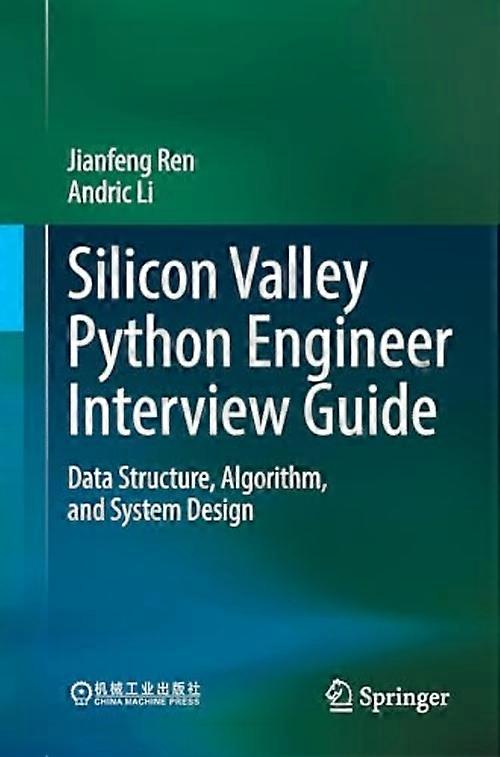 Intervjuguide för Silicon Valley Python-ingenjör: Datastrukturer, algoritmer och systemdesign