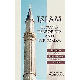 Islamismo Além dos Terroristas e do Terrorismo: Biografias dos Muçulmanos Mais Influentes - Iftekhar Mahmood - Brochura - Livro em Inglês - História