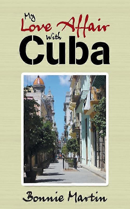 My Love Affair With Cuba